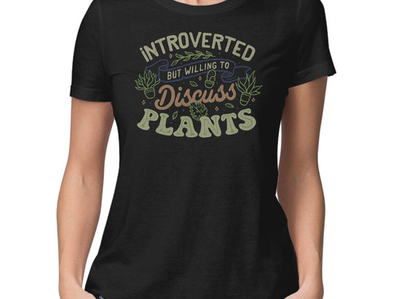Introverted But Willing To Discuss Plants