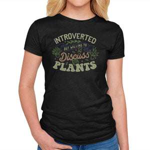 Introverted But Willing To Discuss Plants