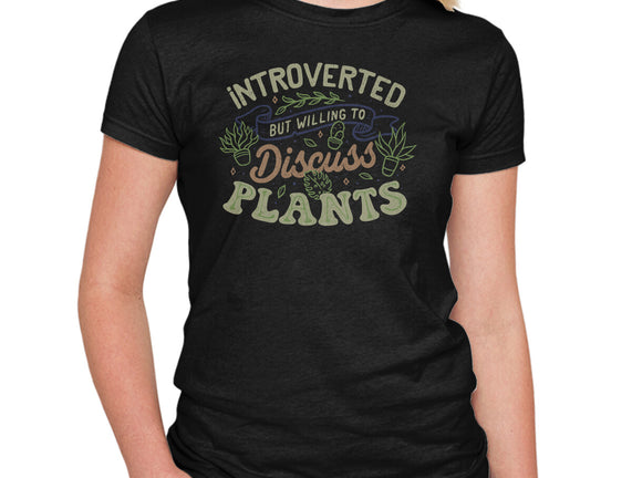 Introverted But Willing To Discuss Plants