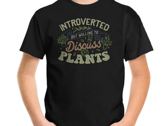 Introverted But Willing To Discuss Plants
