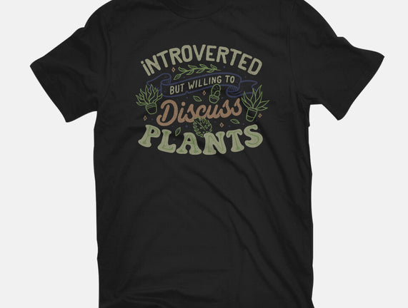 Introverted But Willing To Discuss Plants