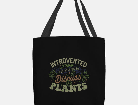 Introverted But Willing To Discuss Plants