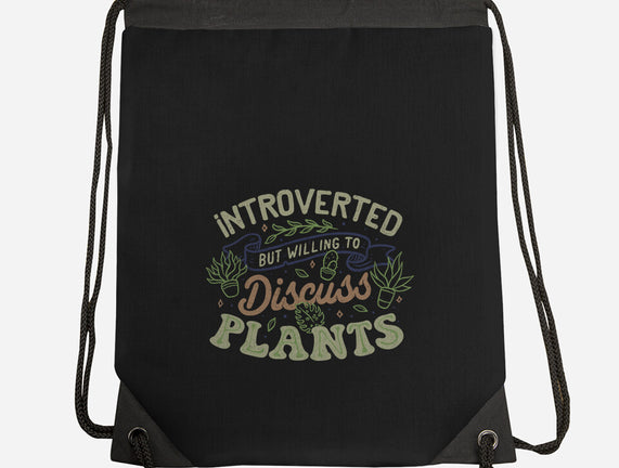 Introverted But Willing To Discuss Plants