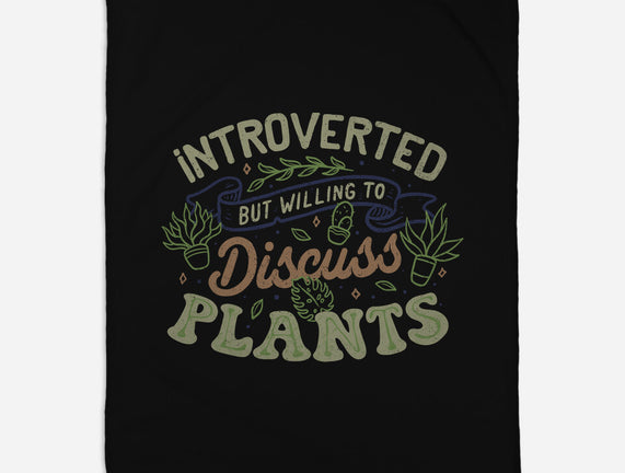 Introverted But Willing To Discuss Plants