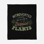 Introverted But Willing To Discuss Plants-None-Fleece-Blanket-tobefonseca