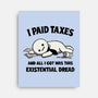 I Paid Taxes-None-Stretched-Canvas-Loobs