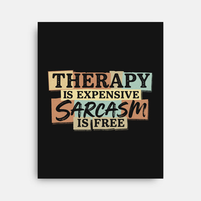Sarcasm Is Free-None-Stretched-Canvas-Popnotic
