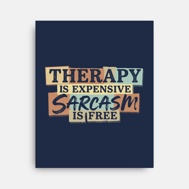 Sarcasm Is Free-None-Stretched-Canvas-Popnotic