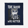 The Book Was Better IMO-None-Fleece-Blanket-Popnotic