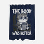 The Book Was Better IMO-None-Polyester-Shower Curtain-Popnotic