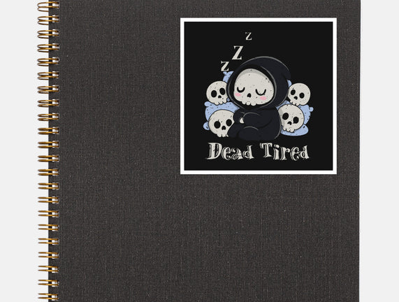 Dead Tired Death Sleeping