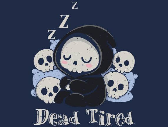 Dead Tired Death Sleeping