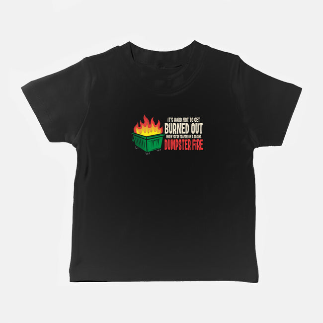 Dumpster Fire-Baby-Basic-Tee-turborat14
