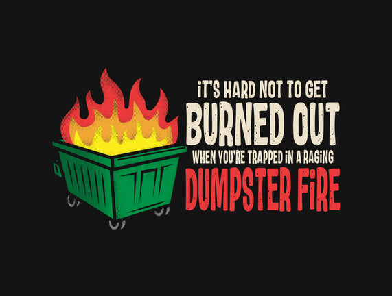 Dumpster Fire