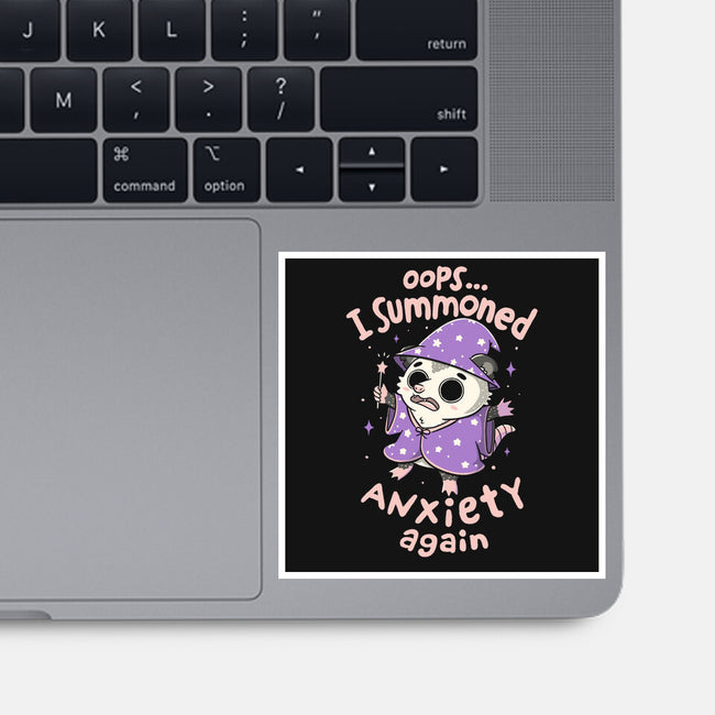 I Summoned Anxiety Again-None-Glossy-Sticker-koalastudio