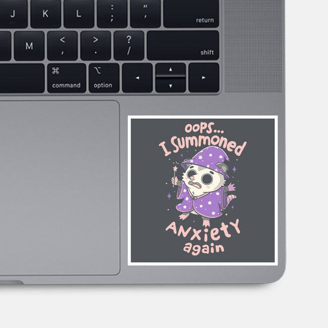 I Summoned Anxiety Again-None-Glossy-Sticker-koalastudio