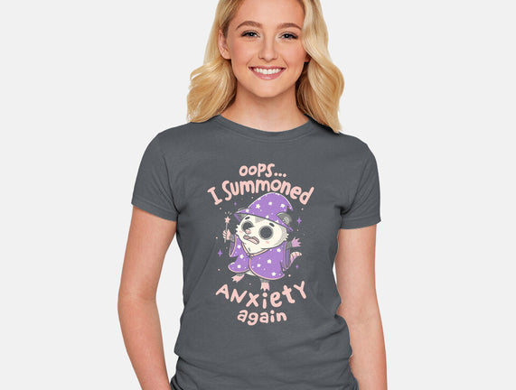 I Summoned Anxiety Again
