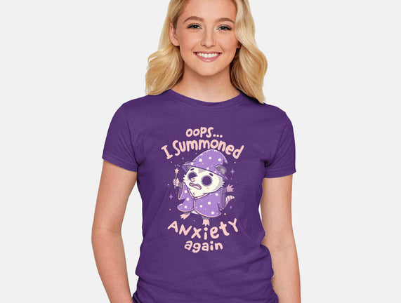 I Summoned Anxiety Again