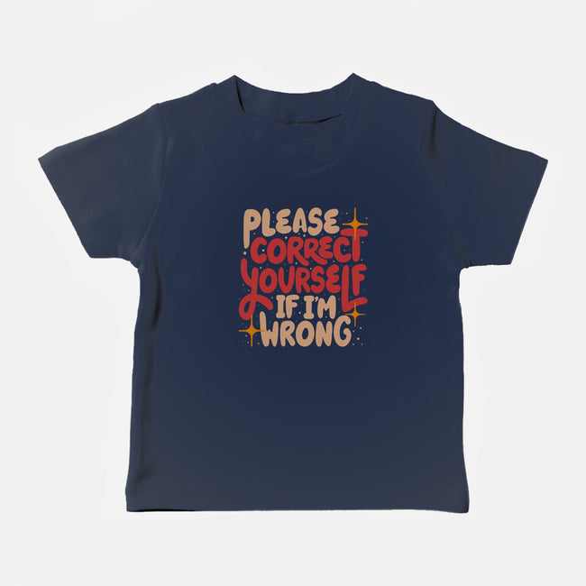 Correct Yourself If I'm Wrong-Baby-Basic-Tee-koalastudio
