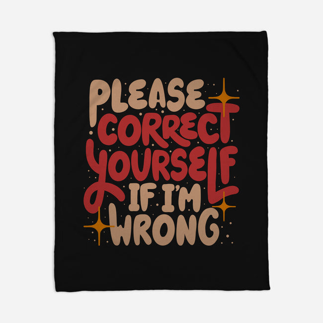 Correct Yourself If I'm Wrong-None-Fleece-Blanket-koalastudio