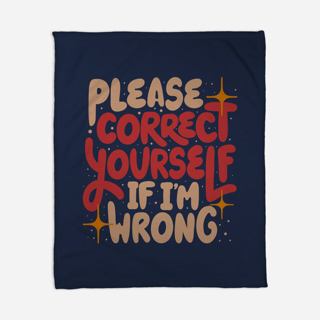 Correct Yourself If I'm Wrong-None-Fleece-Blanket-koalastudio