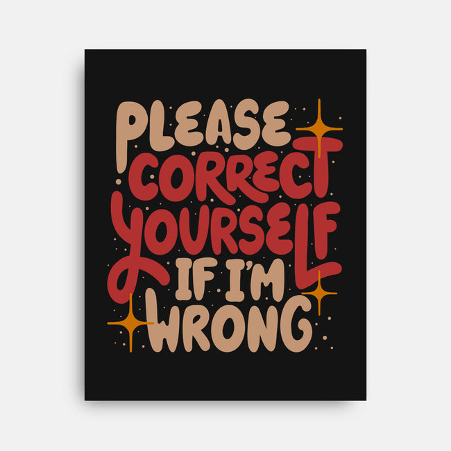Correct Yourself If I'm Wrong-None-Stretched-Canvas-koalastudio