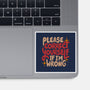 Correct Yourself If I'm Wrong-None-Glossy-Sticker-koalastudio