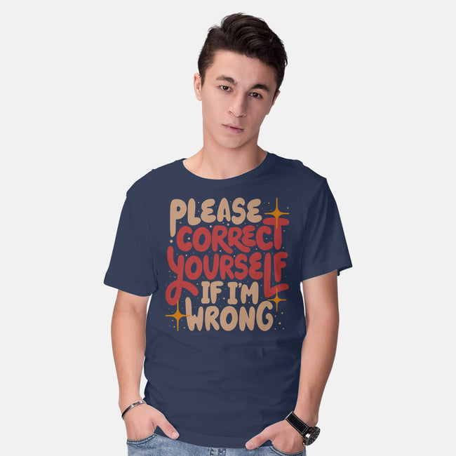 Correct Yourself If I'm Wrong-Mens-Basic-Tee-koalastudio