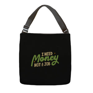 I Need Money Not A Job