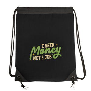 I Need Money Not A Job