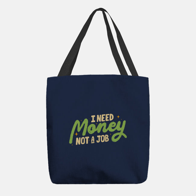 I Need Money Not A Job-None-Basic Tote-Bag-koalastudio