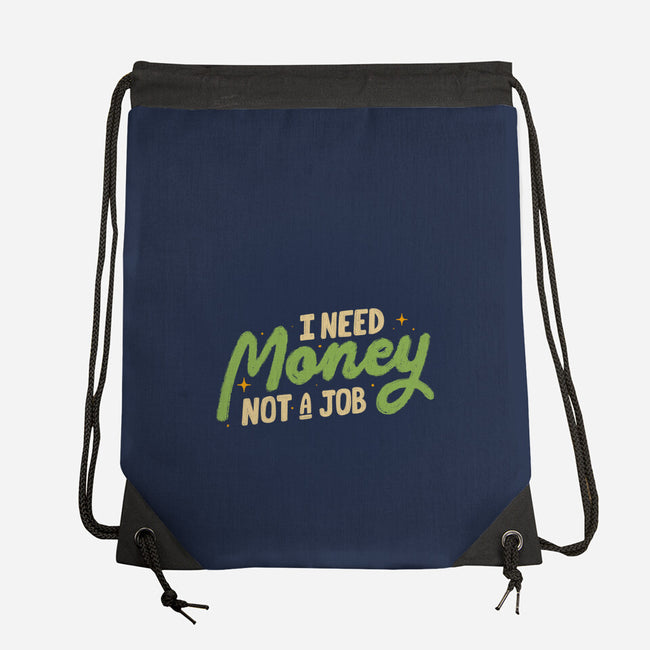 I Need Money Not A Job-None-Drawstring-Bag-koalastudio