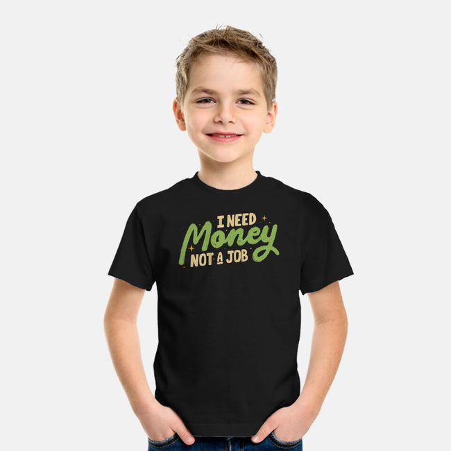 I Need Money Not A Job-Youth-Basic-Tee-koalastudio