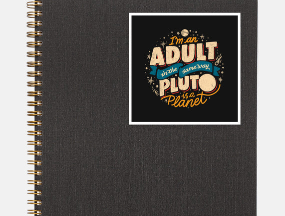 The Same Way Pluto Is A Planet