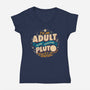 The Same Way Pluto Is A Planet-Womens-V-Neck-Tee-koalastudio