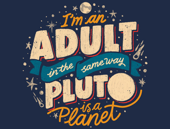 The Same Way Pluto Is A Planet