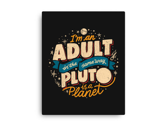 The Same Way Pluto Is A Planet