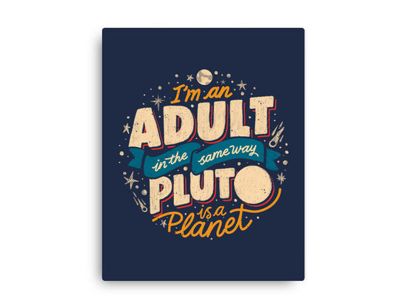 The Same Way Pluto Is A Planet