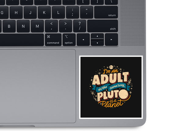 The Same Way Pluto Is A Planet