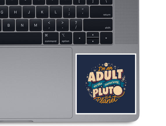 The Same Way Pluto Is A Planet