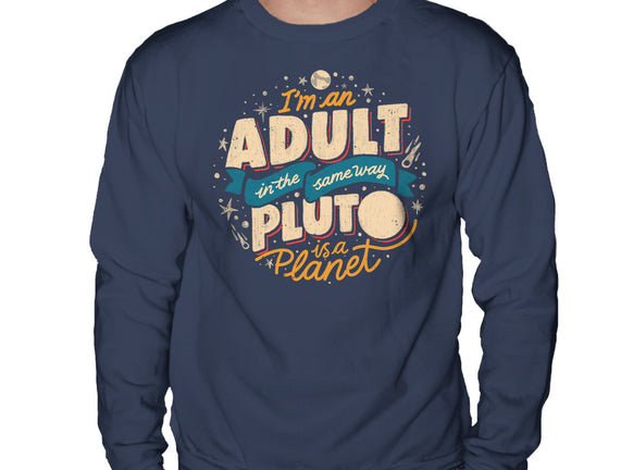 The Same Way Pluto Is A Planet