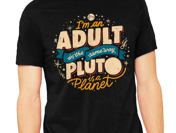 The Same Way Pluto Is A Planet
