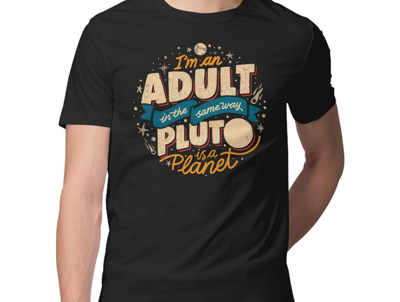 The Same Way Pluto Is A Planet