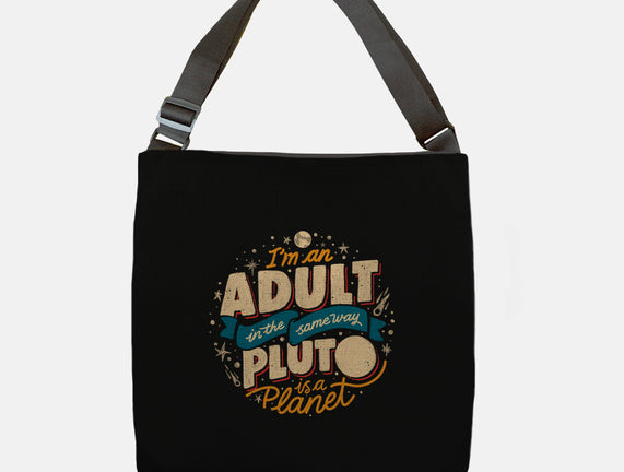 The Same Way Pluto Is A Planet