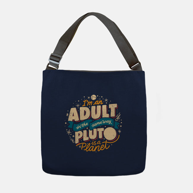 The Same Way Pluto Is A Planet-None-Adjustable Tote-Bag-koalastudio