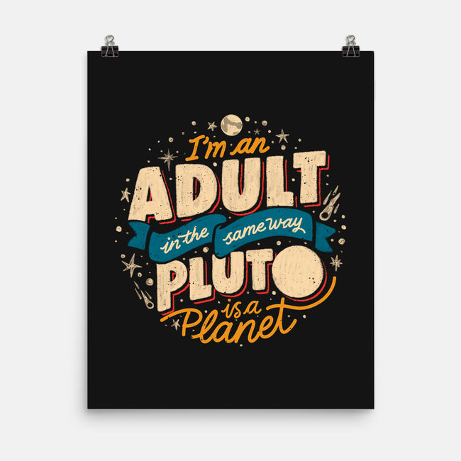 The Same Way Pluto Is A Planet-None-Matte-Poster-koalastudio