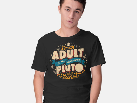 The Same Way Pluto Is A Planet