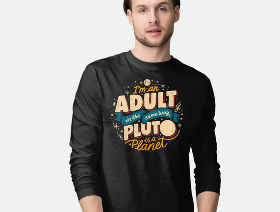 The Same Way Pluto Is A Planet