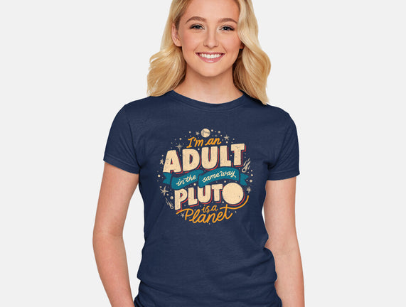 The Same Way Pluto Is A Planet