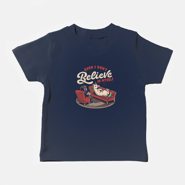 Even I Don’t Believe In Myself-Baby-Basic-Tee-eduely